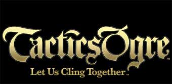 Tactics Ogre : Let Us Cling Together