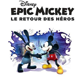 Disney Epic Mickey : Le Retour des Héro