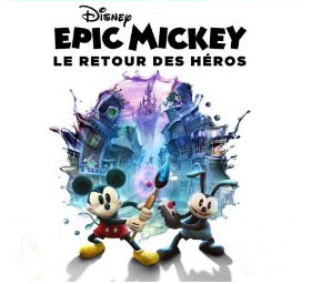 Disney Epic Mickey : Le Retour des Héro