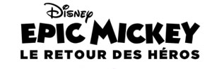 Disney Epic Mickey : Le retour des Héros