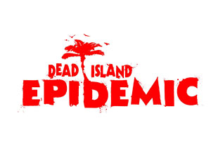 Dead Island : Epidemic