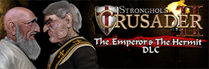 Stronghold Crusader 2 : L'Empereur et L'Ermite