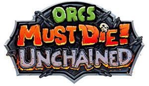 Orcs Must Die! Unchained