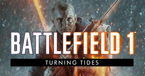 Battlefield 1 Turning Tides