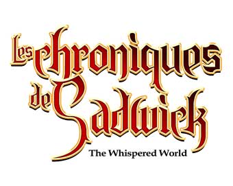 Les Chroniques de Sadwick : The Whispered World
