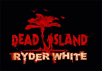 Dead Island - Ryder White