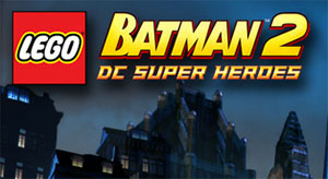 LEGO Batman 2 : DC Super Heroes