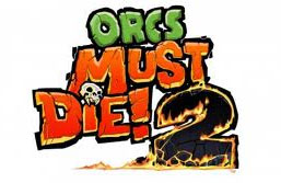 Orcs Must Die! 2