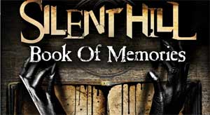 Silent Hill : Book of Memories