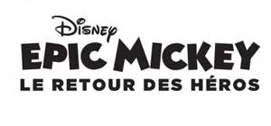 Disney Epic Mickey : Le retour des héros