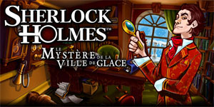 Sherlock Holmes et le Mystère de la Ville de Glace