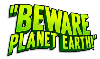 Beware Planet Earth