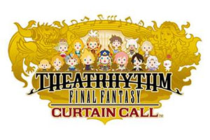 Theatrhythm Final Fantasy Curtain Call