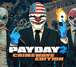 Payday 2 Crimewave Edition