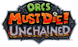 Orcs Must Die! Unchained