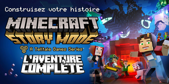 Minecraft : Story Mode – L'Aventure Complète