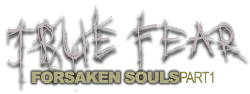 True Fear : Forsaken Souls