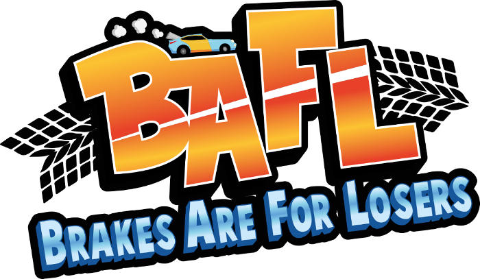 BAFL - Brakes Are For Losers